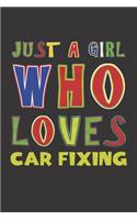 Just A Girl Who Loves Car Fixing