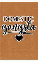 Domestic Gangsta: Kraft Paper Print Sassy Mom Journal / Snarky Notebook