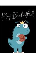 play basketball
