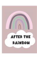 After The Rainbow: Comes Baby A 40 Week Pregnancy Journal + Notebook