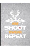 Aim Shoot Swear Repeat