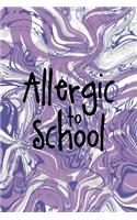 Allergic To School: Notebook Journal Composition Blank Lined Diary Notepad 120 Pages Paperback Pulple Aqua Texture Stoner