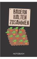 Bauern halten zusammen: Notizbuch mit 120 Leeren Seiten im Format A5 (6x9 Zoll)