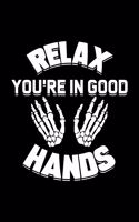 Relax You're In Good Hands