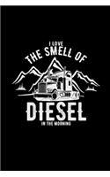 I love the smell of diesel in the morning