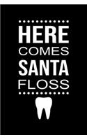 Here Comes Santa Floss