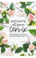 Midwife At Your Cervix 2020 Calendar and Daily Planner: Daily Schedule, Priorities, Notes, To Do