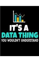 It's a Data Thing You Wouldn't Understand