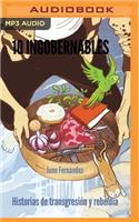 10 Ingobernables