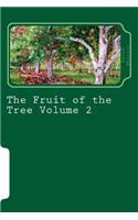 The Fruit of the Tree Volume 2