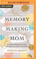 Memory-Making Mom