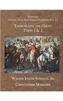 Schenck's Official Stage Play Formatting Series: Vol 12: Tamburlaine the Great: Parts 1 & 2