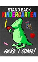 Stand Back Kindergarten: K - 3 Primary Composition 7.44 X 9.69 Notebook Handwriting Ruled Practice Paper: Kindergarten to Early Childhood Exercise Book - Half Blank Half Lin