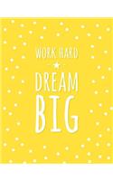 Work Hard. Dream Big Cornell Notebook
