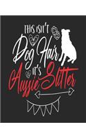 This Isn't Dog Hair It's Aussie Glitter