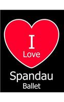 I Love Spandau Ballet