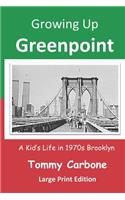 Growing Up Greenpoint (Large Print)