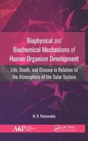 Biophysical and Biochemical Mechanisms of Human Organism Development