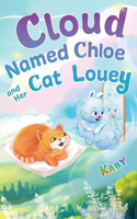 Cloud-Named-Chloe and Her Cat Louey