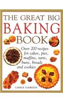 Great Big Baking Book: Over 200 Recipes for Cakes, Pies, Muffins, Tarts, Buns, Breads and Cookies(English)