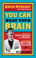 You Can Beat Your Brain