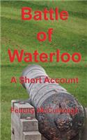 Batlle of Waterloo A Short Account