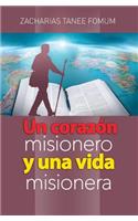 Un Corazón Misionero Y una Vida Misionera