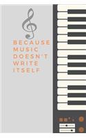 Because Music Doesn't Write Itself