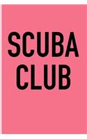 Scuba Club: A 6x9 Inch Matte Softcover Journal Notebook with 120 Blank Lined Pages