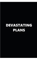 2019 Weekly Planner Devastating Plans Black White 134 Pages: 2019 Planners Calendars Organizers Datebooks Appointment Books Agendas