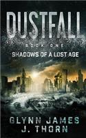 Dustfall, Book One - Shadows of a Lost Age