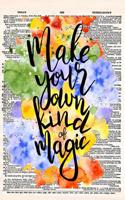 Make Your Own Kind of Magic: A 6x9 Matte Soft Cover Vintage Style Upcycled Dictionary Art Notebook with 120 Dot Grid Pages
