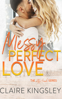 Messy Perfect Love: (Jetty Beach Romance)
