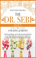 The Dr. Sebi Diet - A Healing Journey