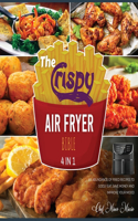 The Crispy Air Fryer Bible [4 Books in 1]