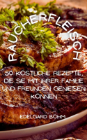 Räucherfleisch 50 köstliche Rezepte, die Sie mit Ihrer Familie und Freunden genießen können