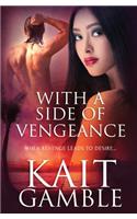 With a Side of Vengeance