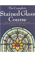 The Complete Stained Glass Course