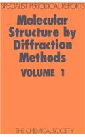 Molecular Structure by Diffraction Methods: Volume 1(1 Specialist Periodical Reports - Molecular Structure by Diffraction Methods)
