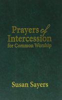 PRAYERS OF INTERCESSION FOR COMMON WORSH