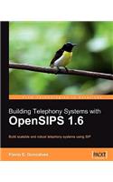 Building Telephony Systems with OpenSIPS 1.6