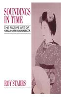 Soundings in Time: The Fictive Art of Yasunari Kawabata