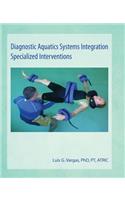Diagnostic Aquatics Systems in: Specialized Interventions