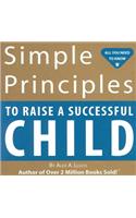 Simple Principles to Raise a Successful Child