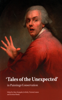'Tales of the Unexpected' in Paintings Conservation