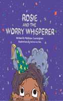 Rosie and the Worry Whisperer