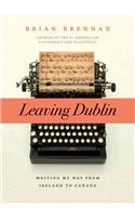 Leaving Dublin: Writing My Way from Ireland to Canada