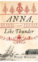 Anna, Like Thunder