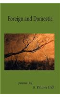 Foreign and Domestic