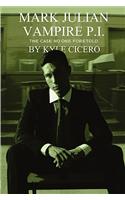 Mark Julian Vampire P.I.: The Case No One Foretold: The Case No-One Foretold